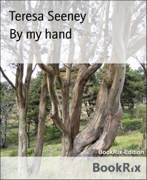Cover of the book By my hand by BR Raksun