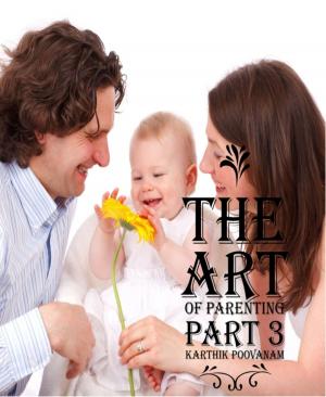 Cover of the book The art of parenting part 3 by Viktor Dick