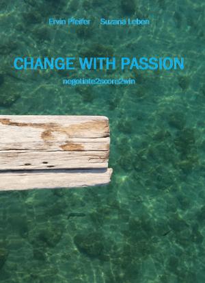Cover of the book Change with passion by Muhammad Sameer Murtaza