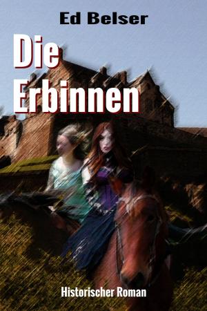 Cover of the book Die Erbinnen by Michael Becker