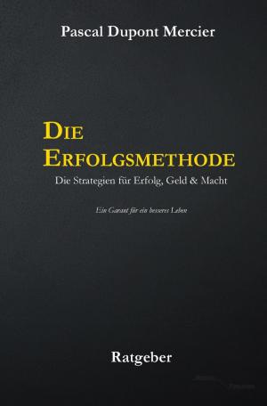Cover of the book Die Erfolgsmethode by Bernhard Long