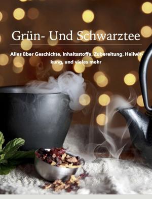 Cover of the book Grün- und Schwarztee by Z.Z. Rox Orpo