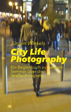 Cover of the book City Life Photography by Thomas Komm
