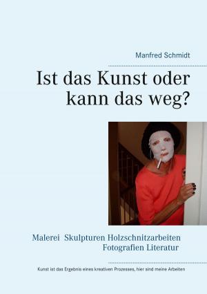Cover of the book Ist das Kunst oder kann das weg? by Leonie Stadler