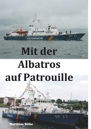 Cover of the book Mit der Albatros auf Patrouille by Wolfgang Wellmann, Marc Ericson