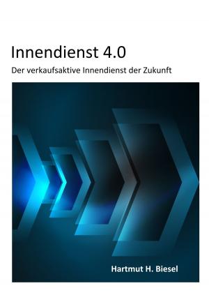 Cover of the book Innendienst 4.0 by Bernhard J. Schmidt