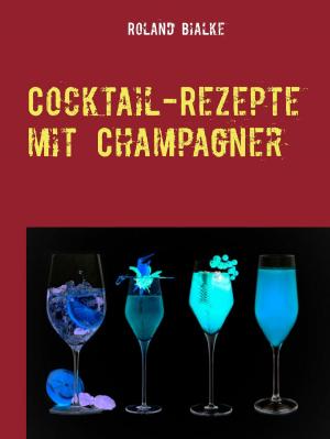 Cover of the book Cocktail-Rezepte mit Champagner by Arno Bianco