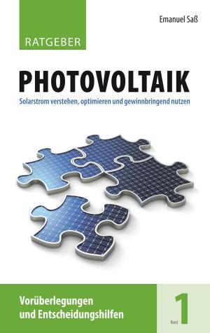 Cover of the book Ratgeber Photovoltaik, Band 1 by Jörg S. Schiller, Ute Schiller-Kühl