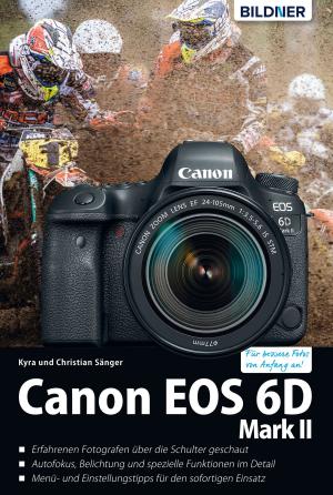 Cover of the book Canon EOS 6D Mark 2 - Für bessere Fotos von Anfang an!: Das umfangreiche Praxisbuch by K.H. Scheer