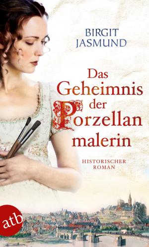 Cover of Das Geheimnis der Porzellanmalerin