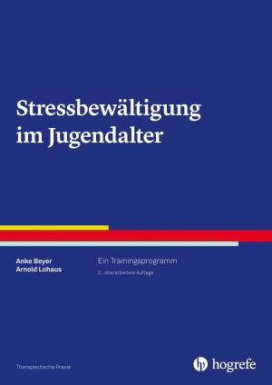Cover of the book Stressbewältigung im Jugendalter by Hans-Ulrich Wittchen, Thomas Lang, Dorte Westphal, Sylvia Helbig-Lang, Andrew T. Gloster
