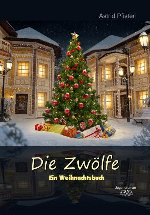 Cover of the book Die Zwölfe by Bernhard Poplutsch