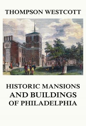 Cover of the book The Historic Mansions and Buildings of Philadelphia by Platon