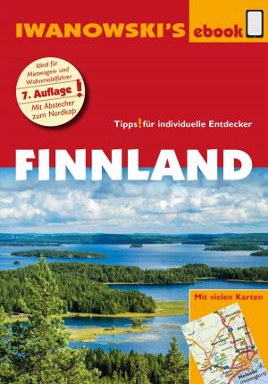 Cover of the book Finnland - Reiseführer von Iwanowski by Michael Iwanowski, Ilona Kiss, Martina Raßbach, Matthias Kröner