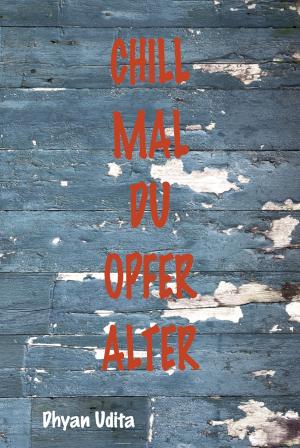 Cover of the book Chill mal du Opfer Alter by Anja von Jagow, Ruth Petersen