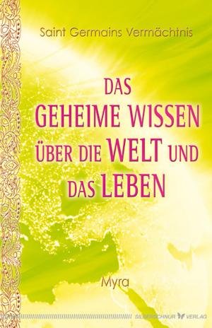 Cover of the book Das geheime Wissen über die Welt und das Leben by Kurt Tepperwein