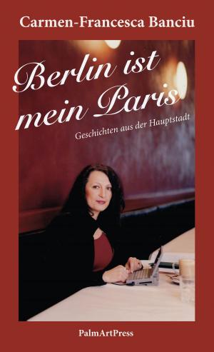 Book cover of Berlin ist mein Paris