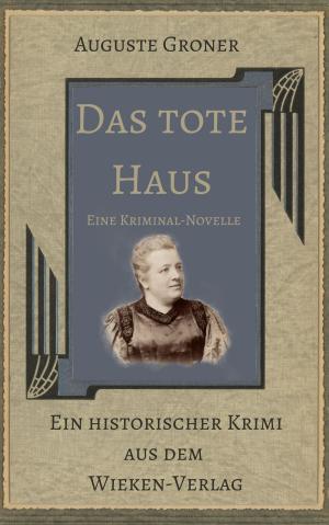 Cover of the book Das tote Haus by Friedrich Halm, Martina Sevecke-Pohlen