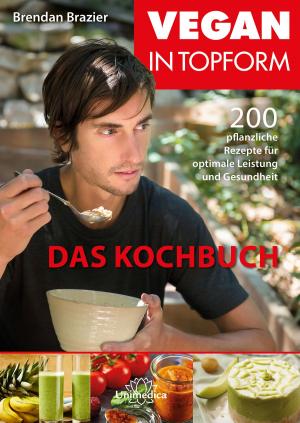 Cover of the book Vegan in Topform - Das Kochbuch- E-Book by Rosina Sonnenschmidt