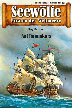 Cover of the book Seewölfe - Piraten der Weltmeere 373 by Burt Frederick