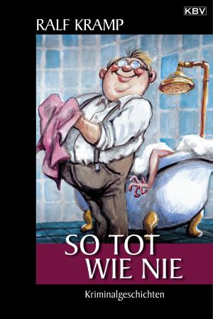 Cover of the book So tot wie nie by Lauren Courcelle