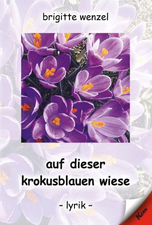 Cover of the book auf dieser krokusblauen wiese by Wolfgang Hering