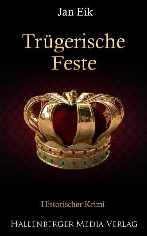 Book cover of Trügerische Feste: Historischer Krimi