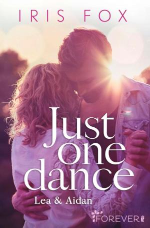 Cover of the book Just one dance - Lea & Aidan by Yvonne Westphal