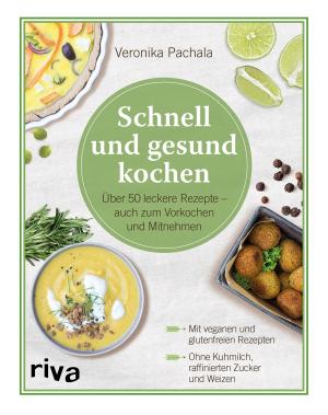 Cover of the book Schnell und gesund kochen by Alexandra Reinwarth