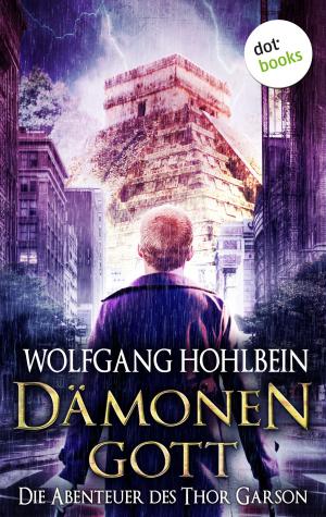 Cover of the book Dämonengott: Die Abenteuer des Thor Garson - Erster Roman by Thomas Lisowsky