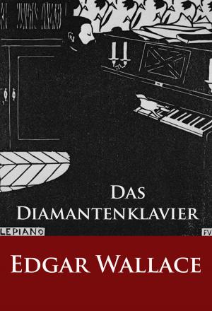 Cover of the book Das Diamantenklavier by Edgar Wallace