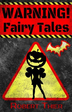 Cover of the book WARNING! Fairy Tales by Debbie Young