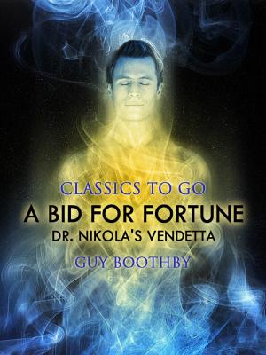 Cover of the book A Bid for Fortune; Or, Dr. Nikola's Vendetta by H. P. Lovecraft