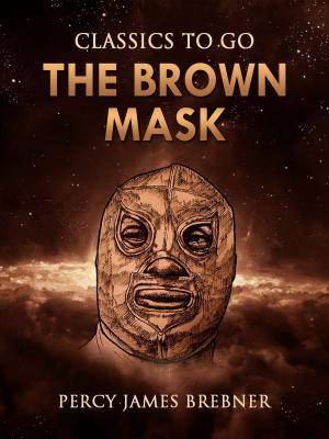 Cover of the book The Brown Mask by Edgar Wallace