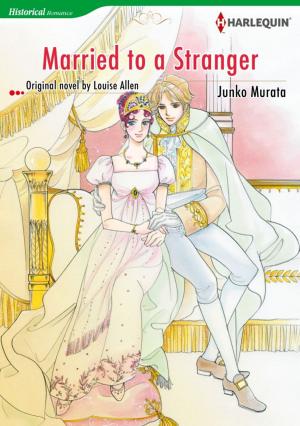 Cover of the book MARRIED TO A STRANGER by Michelle Douglas