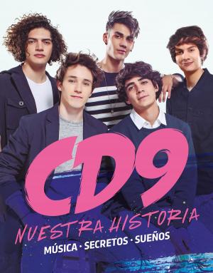 Cover of the book CD9. Nuestra historia by Javier Valdez Cárdenas