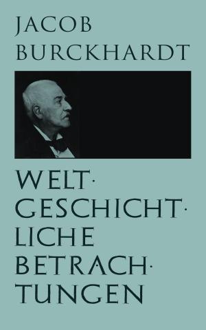 Cover of the book Weltgeschichtliche Betrachtungen by Ernst Weiß