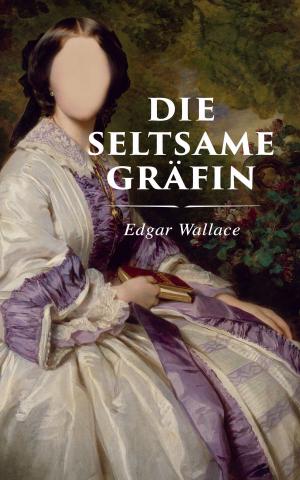Cover of the book Die seltsame Gräfin by Guy de Maupassant