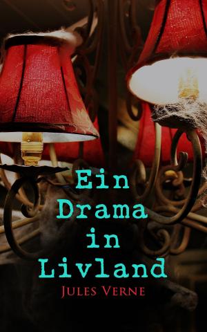 Cover of the book Ein Drama in Livland by William Somerset Maugham
