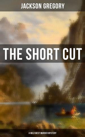 bigCover of the book The Short Cut (A Wild West Murder Mystery) by 