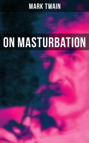 Cover of the book Mark Twain: On Masturbation by Ravi Ravendro, Hans Herdegen