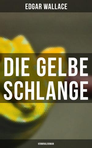 Cover of the book Die gelbe Schlange: Kriminalroman by Jean Jacques Rousseau