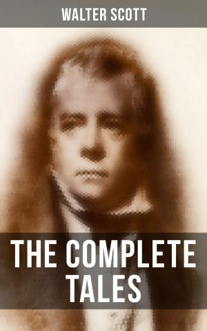 Book cover of The Complete Tales of Sir Walter Scott
