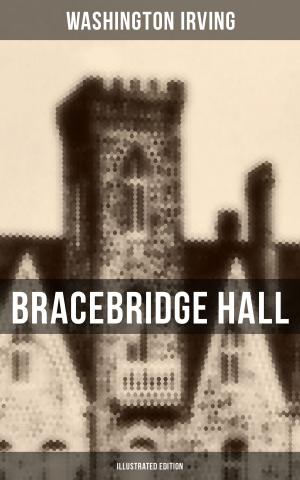 Book cover of BRACEBRIDGE HALL (Illustrated Edition)