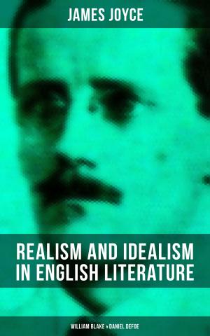 Cover of the book REALISM AND IDEALISM IN ENGLISH LITERATURE: William Blake & Daniel Defoe by Stefan Zweig
