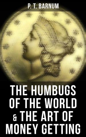 Cover of the book The Humbugs of the World & The Art of Money Getting by Jules Verne
