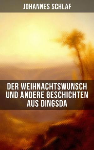 Cover of the book Der Weihnachtswunsch und andere Geschichten aus Dingsda by Edgar Wallace