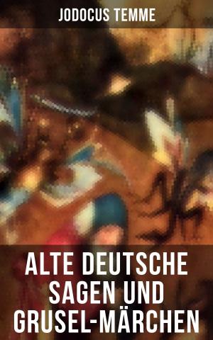 Book cover of Alte deutsche Sagen und Grusel-Märchen