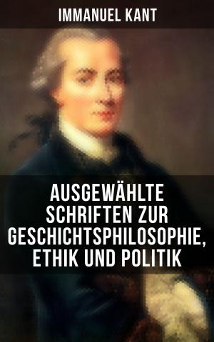 Book cover of Ausgewählte Schriften zur Geschichtsphilosophie, Ethik und Politik