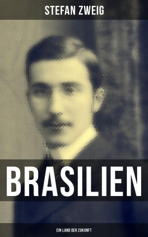 Cover of the book Brasilien: Ein Land der Zukunft by Louisa May Alcott